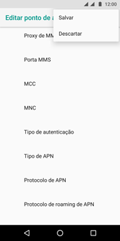 Como configurar a internet do seu aparelho (APN) - Motorola Moto G6 Plus - Passo 16
