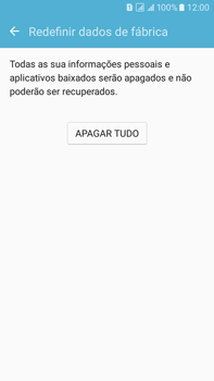 Como restaurar as configurações originais do seu aparelho - Samsung Galaxy On 7 - Passo 7