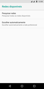 Como selecionar o tipo de rede adequada - Motorola Moto G6 Plus - Passo 7