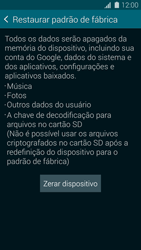 Como restaurar as configurações originais do seu aparelho - Samsung Galaxy S5 - Passo 6