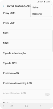 Como configurar a internet do seu aparelho (APN) - Samsung Galaxy S9 Plus - Passo 16