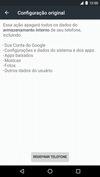 Como restaurar as configurações originais do seu aparelho - LG Google Nexus 5X - Passo 6