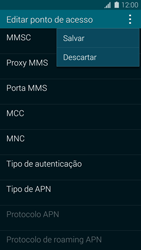 Como configurar a internet do seu aparelho (APN) - Samsung Galaxy S5 - Passo 15