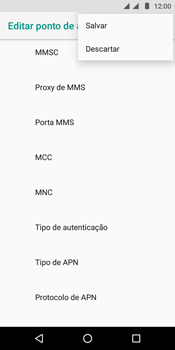 Como configurar a internet do seu aparelho (APN) - Motorola Moto E5 - Passo 16