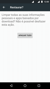 Como restaurar as configurações originais do seu aparelho - Motorola Moto G (4ª Geração) - Passo 7