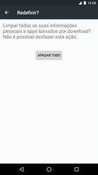 Como restaurar as configurações originais do seu aparelho - LG Google Nexus 5X - Passo 7