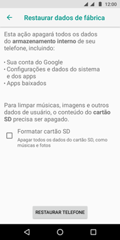 Como restaurar as configurações originais do seu aparelho - Motorola Moto G6 Play - Passo 7